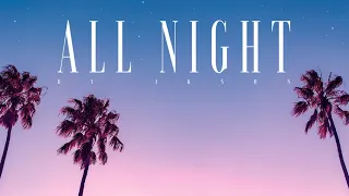 #97 All Night (Tropical House)