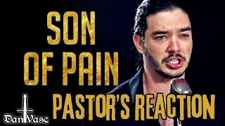 "Son of Pain" - Dan Vasc REACTION