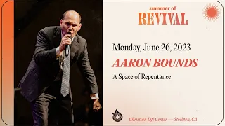 A Space of Repentance - Aaron Bounds - June 26, 2023