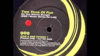 Two Tons Of Fun - Do You Wanna Boogie (BBE / Music Works Re-Edit) (1998)