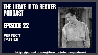 Leave it to Beaver (Episode 22) Perfect Father