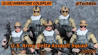 Joytoy Hardcore Coldplay, U.S. Army Delta Assault Squad, 1/18 scale action figure