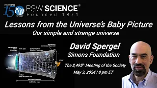 PSW 2495 Lessons from the Universe's Baby Picture | David Spergel