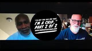 "..I'M NOT TO OLD FOR THAT....IMA CRIP..."  PART 2  WWW.HARDINTENTIONS.COM