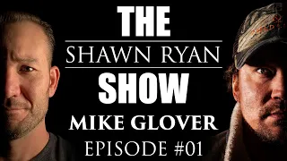 Shawn Ryan Show #1 Green Beret Mike Glover