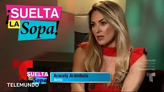 ¡Aracely Arámbula nos abre su corazón! | Suelta La Sopa | Entretenimiento