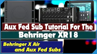 Aux Fed Subs Setup For Behringer XR18 X-Air - Midas MR18