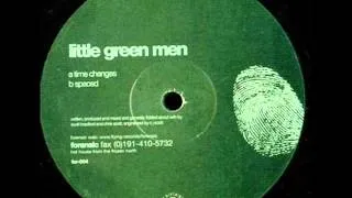 Little Green Men  -  Time Changes
