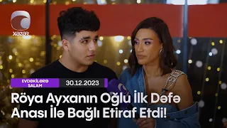 Röya Ayxanın Oğlu Anası İlə Bağlı İlk Dəfə Etiraf Etdi!