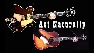 Act Naturally - Lead and Rhythm Guitar Instrumental Cover