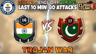 India vs Pakistan | Clash of clans TH13 Trojan War | Independence Day Special | Last min 80 attacks