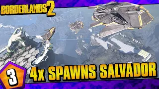 Borderlands 2 | Quadruple Spawns Salvador Funny Moments And Drops | Day #3