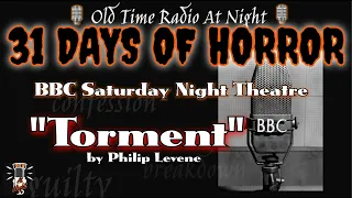 🎃31 DAYS OF HORROR🎃BBC Saturday Night Theatre "Torment" by Philip Levene🎙️Old Radio Play Thriller