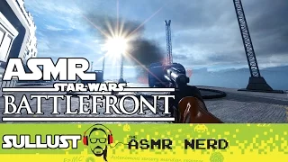 ASMR | Star Wars Battlefront: Sullust