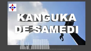 KANGUKA DE SAMEDI LE 25/06/2022 par Chris NDIKUMANA