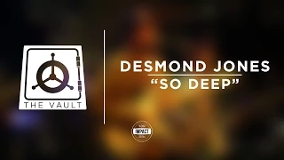 From The Vault: Desmond Jones - "So Deep" (Live @ The Loft)