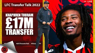 THURAM SIGNING | LIVE LFC Transfer Talk 2022