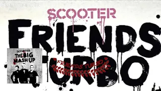 Scooter - Friends Turbo (Audio HD)