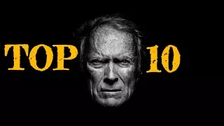 TOP 10 CLINT EASTWOOD FILMS