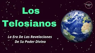 La Era De Las Revelaciones De Su Poder Divino Los Telosianos