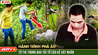 Hành trình phá án 11/1/2024:Tử thi bốc mùi nồng nặc trong bao tải tố cáo tội ác kẻ sát nhân máu lạnh