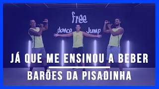 Já que me ensinou a beber - Os Barões da Pisadinha | Coreografia Free Dance | #boradançar