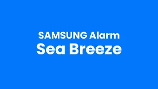 Samsung Alarm - Sea Breeze