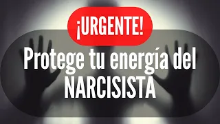 "URGENTE"  Haz esto para proteger tu energía con los Narcisistas