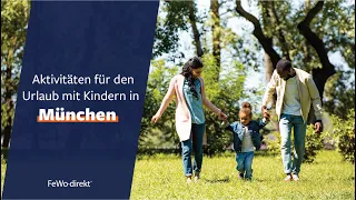 Aktivitäten für Kinder in München - Familienurlaub mit FeWo-direkt