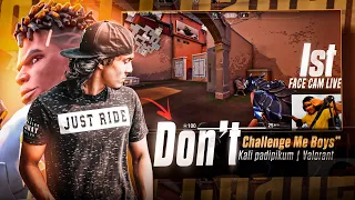 “Don’t Challenge Me Boys” Kali padipikum😂 |  Valorant | 1st face CAM LIVE