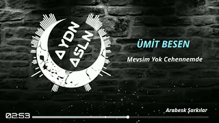 Ümit Besen Mevsim Yok Cehennemde