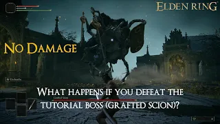 Elden Ring - Grafted Scion Tutorial Boss (Hitless | What happens if you defeat him)