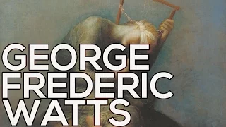 George Frederic Watts: A collection of 117 paintings (HD)