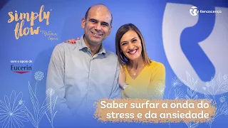 Saber Surfar a Onda do Stress e da Ansiedade - Simply Flow by Fátima Lopes