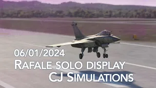 ✈️ 06/01/2024 : Rafale solo display - CJ Simulations 💨