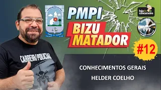 Bizu Matador PMPI #12 - Conhecimentos Gerais - Helder Coelho