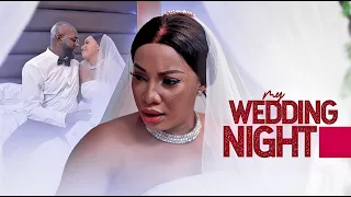 MY WEDDING Night | Every Good Woman In AMERICA Needs To See This Movie - African Movies