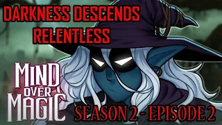 School Always On The Edge Of Sanity, But Keeping On Going! -  Darkness Descends Relentless - S2 EP2