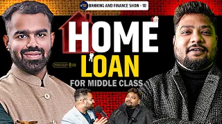 Home Loan Kaise Le (Explained By Bank Manager) | Banking and Finance Show 10