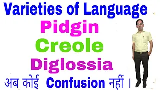 Pidgin | Creole | Diglossia | Varieties of Language | Oxbridge English |