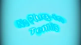 No Plug-in Tennis