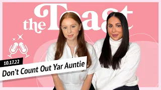 Don't Count Out Yar Auntie: The Toast, Monday, October 17th, 2022