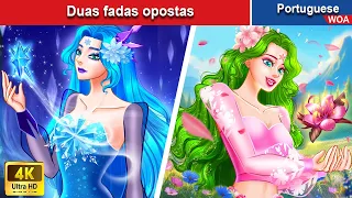 Duas fadas opostas 💕 Contos de fadas Portugueses 💕 @WOAPoturgueseFairyTales