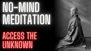 No-Mind Guided Meditation (Entering the Unknown)