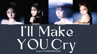 aespa (에스파) I’ll Make You Cry (Color coded Han/Rom/Eng Lyrics/가사)