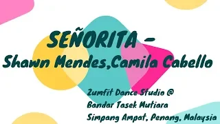 SEÑORITA - Shawn Mendes, Camila Cabello  | ZUMBA  | ZUMFIT DANCE STUDIO | STUDIO EDITION V2.0