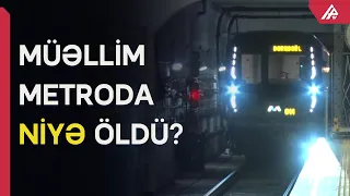 BDU-nun müəllimi metroda öldü