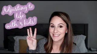 Adjusting To Life With Three Kids! Our Current Struggle