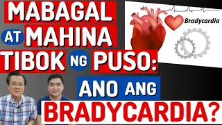 Mabagal at Mahina Tibok ng Puso: Ano ang Bradycardia? - Tips by Doc Willie Ong