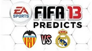 FIFA 13 Predicts|Valencia CF VS Real Madrid
